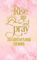 2020 Christian Planner For Women - Rise Up and Pray