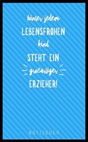 Hinter Jedem Lebensfrohen Kind Steht Ein Grossartiger Erzieher Notizbuch