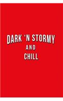 Dark N Stormy And Chill: Funny Journal With Lined Wide Ruled Paper For Craft Cocktail Lovers & Fans. Humorous Quote Slogan Sayings Notebook, Diary, And Notepad.