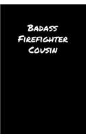 Badass Firefighter Cousin