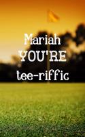 Mariah You're Tee-riffic: Golfing Gifts for women, Mariah Journal / Notebook / Diary / USA Gift (6 x 9 - 110 Blank Lined Pages)