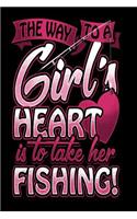 The Way To A Girls Heart Is To Take Her Fishing