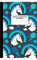 Primary Composition Notebook: Writing Journal for Grades K-2 Handwriting Practice Paper Sheets - Cute Unicorn School Supplies for Girls, Kids and Teens - Preschool, Kindergarten,