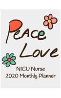 Peace Love NICU Nurse 2020 Monthly Planner