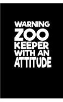Warning Zookeeper with an attitude