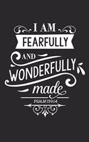 I am Fearfully and Wonderfully Made: Blank Lined Notebook Journal