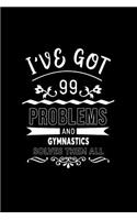 I've Got 99 Problems and Gymnastics Solves Them All