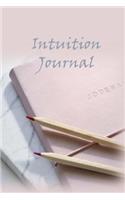 Intuition Journal: For Women. Learn to Recognize, Honor and Respond to the Whisperings of That Still Small Voice. Pink Perception