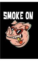 Smoke On