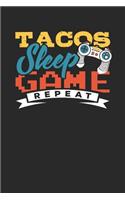 Tacos Sleep Game Repeat: Lined Journal Lined Notebook 6x9 110 Pages Ruled