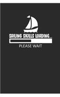 Sailing Skills Loading Please Wait: Notebook Segeln Notizbuch Sailing Bullet Journal Segel Planer 6x9