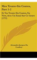 Mes Trente-Six Contes, Part 1-2