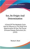 Sex, Its Origin and Determination