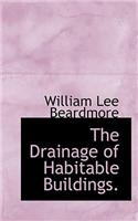 The Drainage of Habitable Buildings.