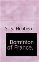 Dominion of France.