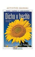 Dicho y Hecho Activities Manual: Chapters 1-8, Lamar University, Volume 1