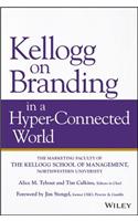 Kellogg on Branding in a Hyper-Connected World