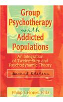 Group Psychotherapy with Addicted Populations