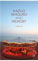 Kazuo Ishiguro and Memory: (English)