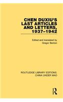 Chen Duxiu's Last Articles and Letters, 1937-1942