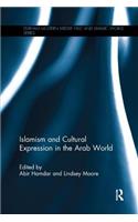 Islamism and Cultural Expression in the Arab World