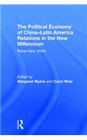 Political Economy of China-Latin America Relations in the New Millennium