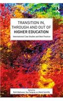 Transition In, Through and Out of Higher Education