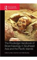 The Routledge Handbook of Bioarchaeology in Southeast Asia and the Pacific Islands
