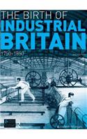The Birth of Industrial Britain