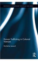 Human Trafficking in Colonial Vietnam