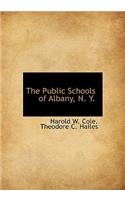 The Public Schools of Albany, N. Y.