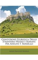 Condizione Giuridica Dello Straniero Presso I Romani Per Adolfo F. Rossello