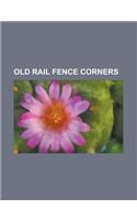 Old Rail Fence Corners: (English)