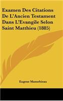 Examen Des Citations de L'Ancien Testament Dans L'Evangile Selon Saint Matthieu (1885)