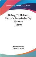Bidrag Til Hellum Herreds Beskrivelse Og Historie (1890)