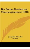 Des Roches Considerees Mineralogiquement (1841)