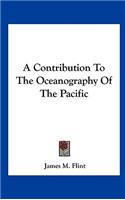 A Contribution to the Oceanography of the Pacific