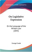 On Legislative Expression