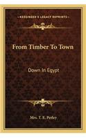 From Timber to Town