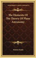 The Elements of the Theory of Plane Astronomy