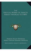 Poetical Works of Frances Ridley Havergal V2 (1889)