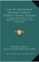 Life Of Lieutenant Michael Carlier, Trappist Monk, Soldier