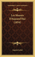 Les Moeurs D'Aujourd'hui (1854)