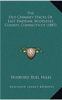 The Old Chimney Stacks Of East Haddam, Middlesex County, Connecticut (1887)