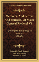 Memoirs, And Letters And Journals, Of Major General Riedesel V1