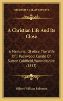 Christian Life And Its Close