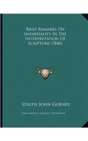 Brief Remarks On Impartiality In The Interpretation Of Scripture (1840)
