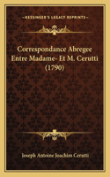 Correspondance Abregee Entre Madame- Et M. Cerutti (1790)