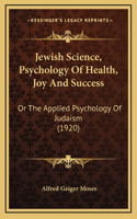 Jewish Science, Psychology Of Health, Joy And Success