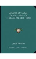 Memoir Of Sarah Knight, Wife Of Thomas Knight (1829)